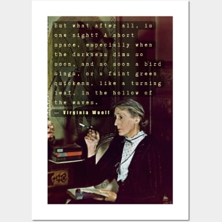 Virginia Woolf portrait and quote: But what after all is one night? A short space.... Posters and Art